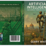 Book Review: Bridging Myths and Machines: Why Gerry White’s New Book Should Be on Every Desk